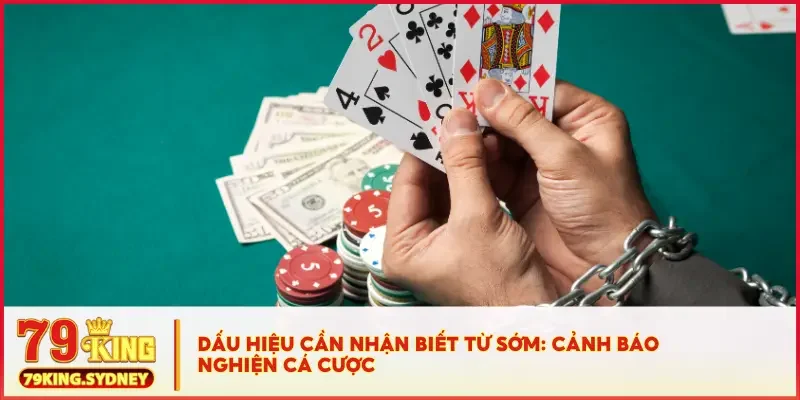 Chơi có trách nhiệm 2 Dấu hiệu cần nhận biết từ sớm: cảnh báo nghiện cá cược