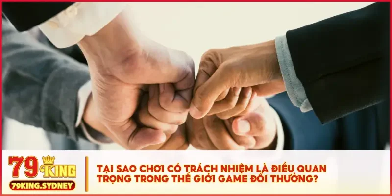 Chơi có trách nhiệm 1 Tại sao chơi có trách nhiệm là điều quan trọng trong thế giới game đổi thưởng?