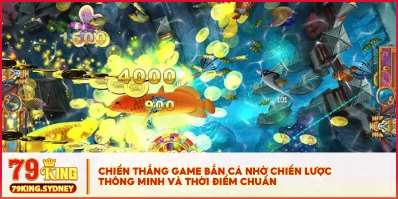 Cách hack game bắn cá đổi thưởng 79KING không cần phần mềm 2 Chiến thắng game bắn cá nhờ chiến lược thông minh và thời điểm chuẩn