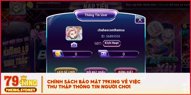 Chính sách bảo mật 79KING 1 Chính sách bảo mật 79KING về việc thu thập thông tin người chơi